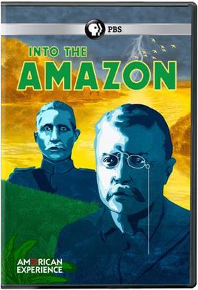 American Experience - Into The Amazon