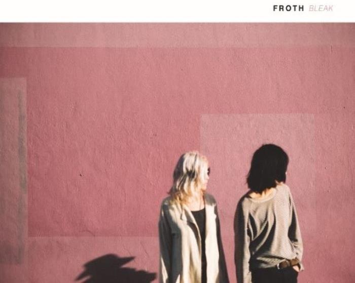 Froth - Bleak