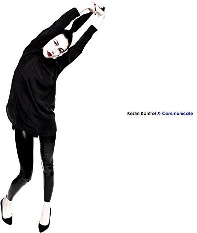 Kristin Kontrol - X-Communicate