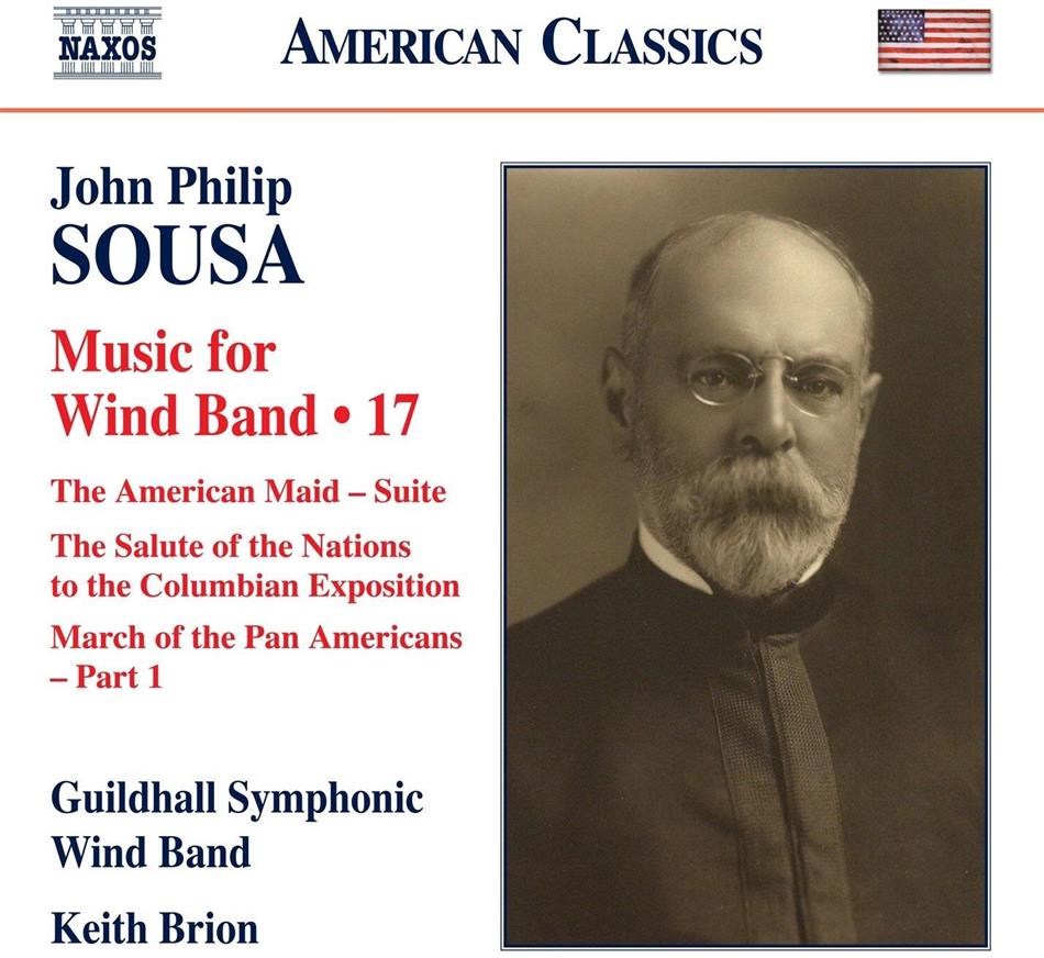 John Philip Sousa (1854-1932), Keith Brion & Guildhall Symphonic Wind Band - Music For Wind Band Vol.17