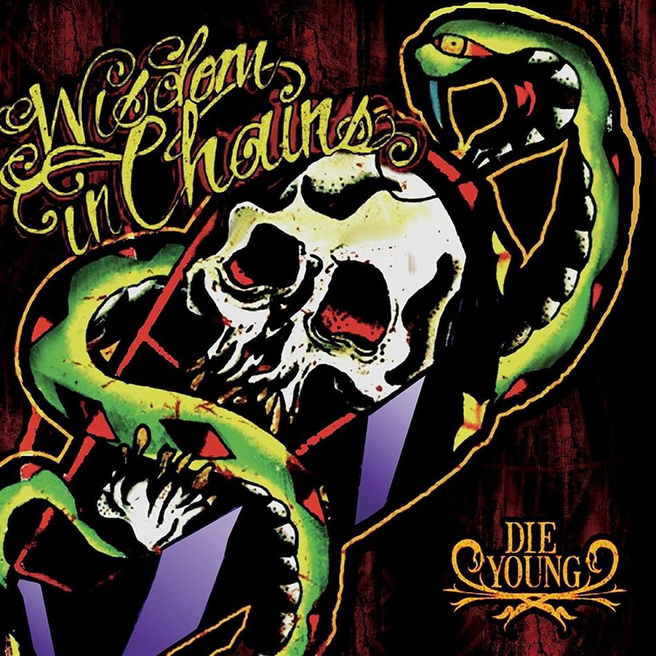 Wisdom In Chains - Die Young Bonus Edition