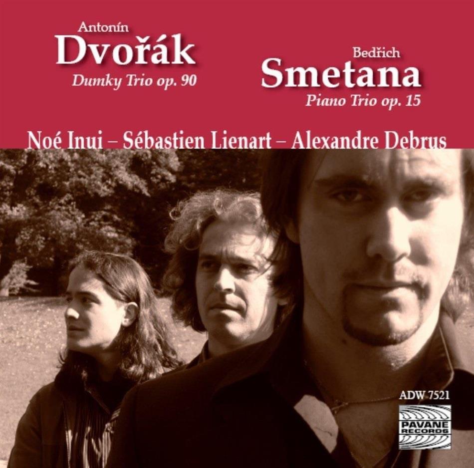 Noé Inui, Sebastien Lienart, Alexandre Debrus (Cello), Antonin Dvorák (1841-1904) & Friedrich Smetana (1824-1884) - Piano Trios - Dumky Trio op. 90 & Piano Trio op. 15
