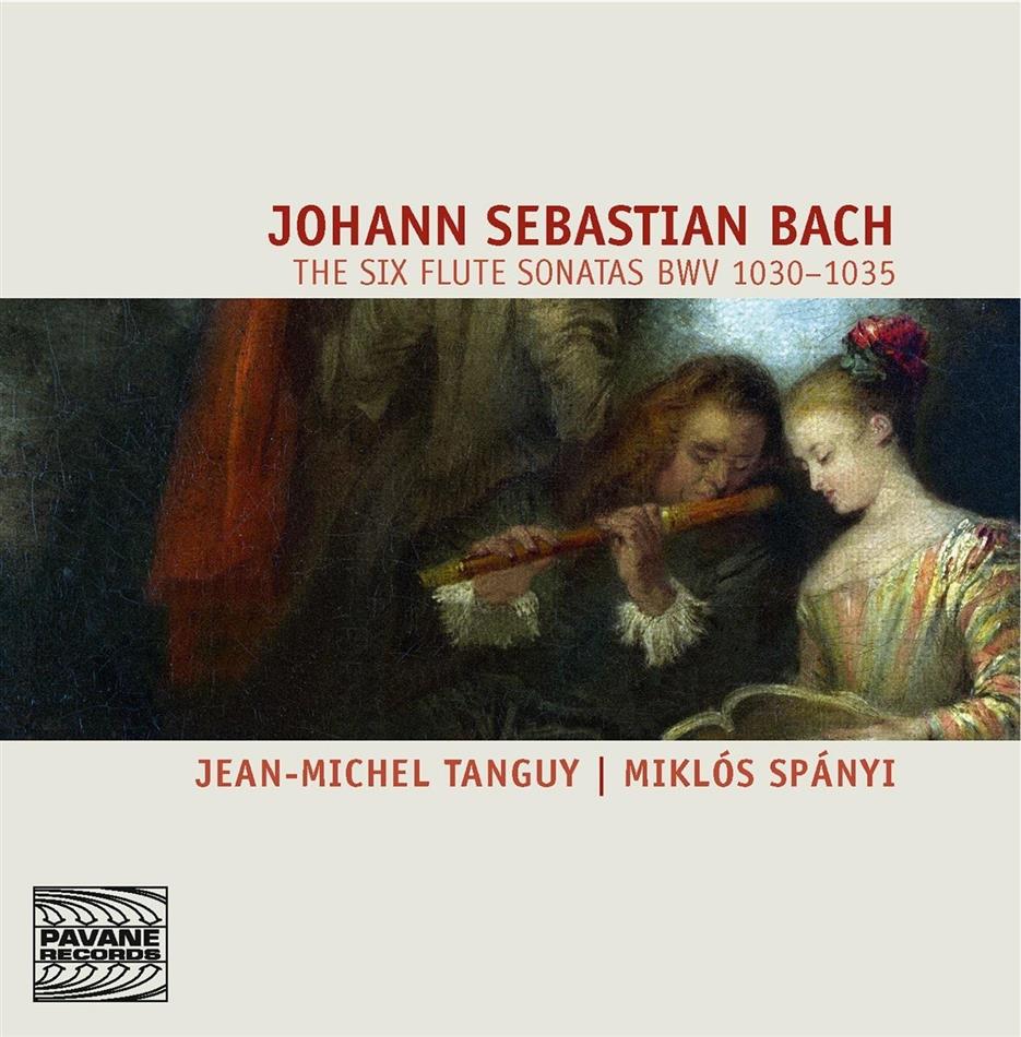 Jean-Michel Tanguy, Miklos Spanyi & Johann Sebastian Bach (1685-1750) - The Six Flute Sonatas BWV 1030-1035