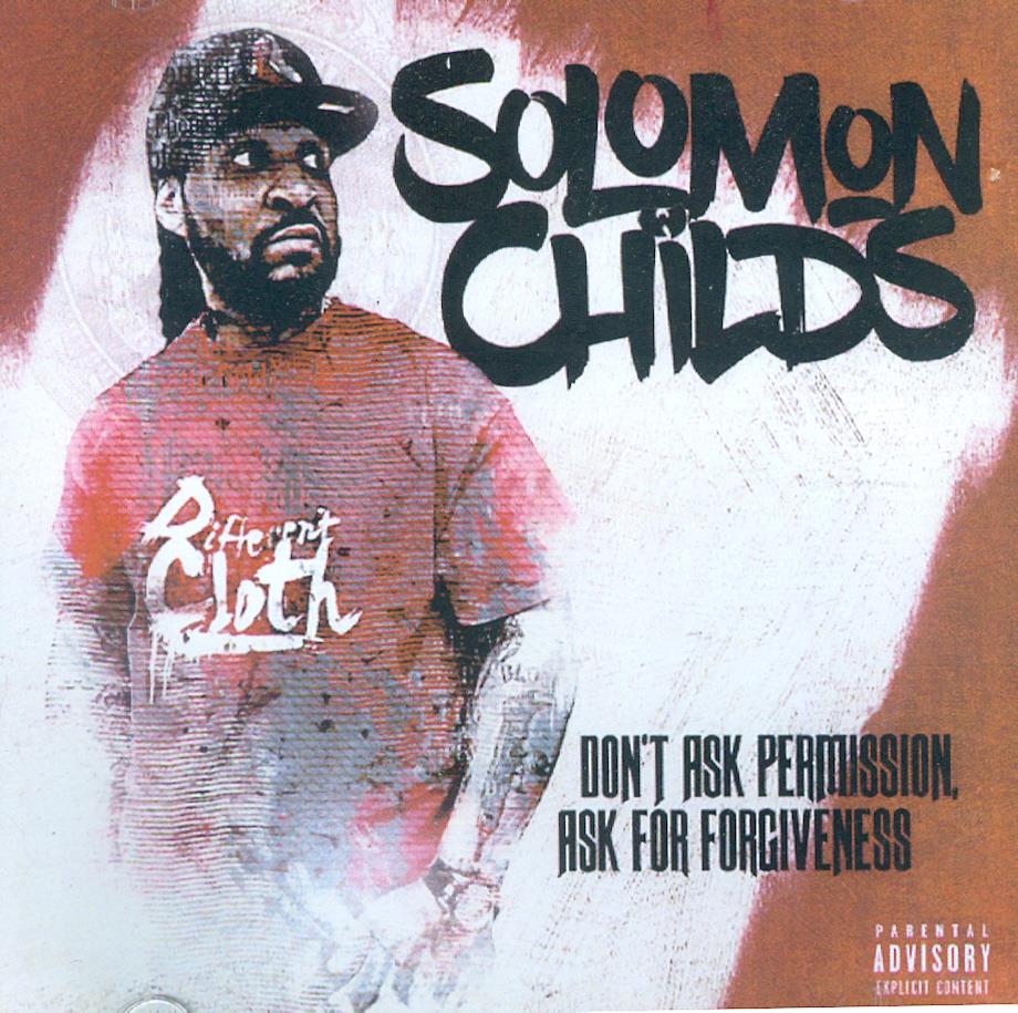 Solomons Childs - Don't Ask Permission Ask For Forgiveness