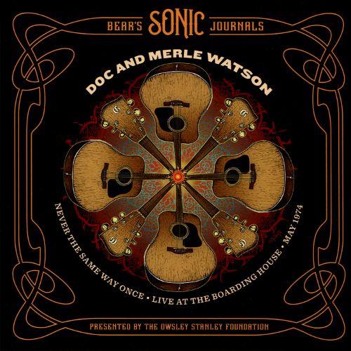 Doc Watson & Merle Watson - Never The Same Way Once: May 2 1974 Gatefold, 2 LPs