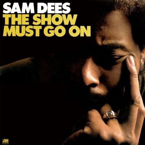 Sam Dees - The Show Must Go On LP