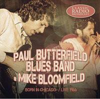 Paul Butterfield & Mike Bloomfield - Born In Chicago  Live 1966