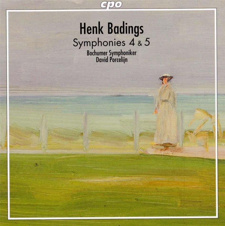 Henk Badings (1907-1987), David Porcelijn & Bochumer Symphoniker - Symphonien Nr. 4 & 5