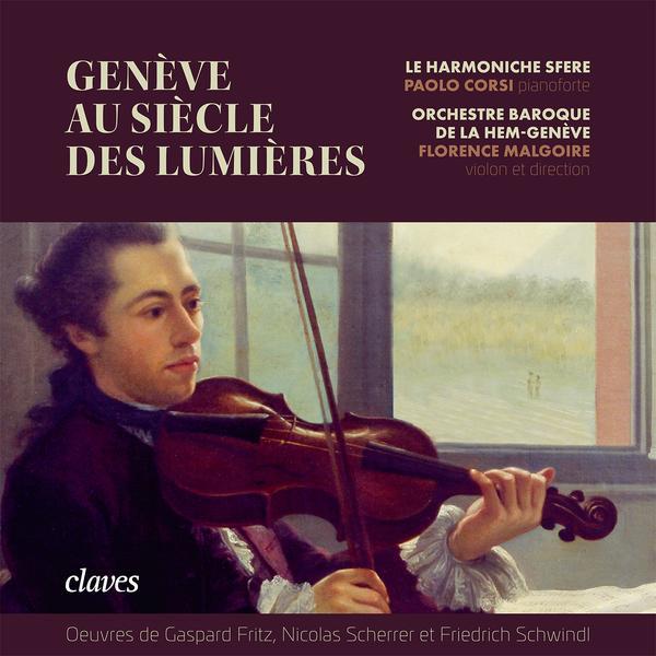 Gaspard Fritz (1716-1783), Nicolas Scherrer, Friedrich Schwindl, Florence Malgoire, Paolo Corsi, … - Geneve Au Siecle Des Lumi 2 CDs