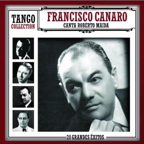 Francisco Canaro - Canta Roberto Maida