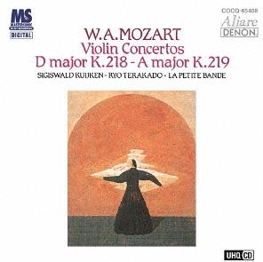 Sigiswald Kuijken, Ryo Terakado & La Petite Bande - Violin Concertos D major K.218, A major K.219 - UHQ-CD