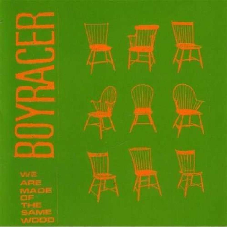 Boyracer - We Are Made Of The Same Wood