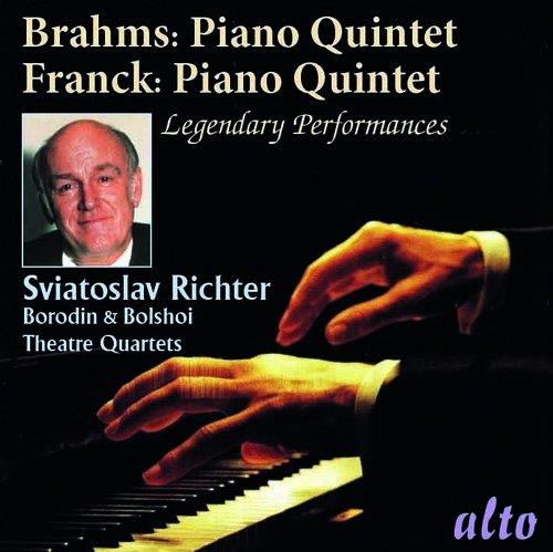Borodin & Bolshoi Theatre Quartets, Johannes Brahms (1833-1897), César Franck (1822-1890) & Sviatoslav Richter - Klavierquintette - Legendary Performances