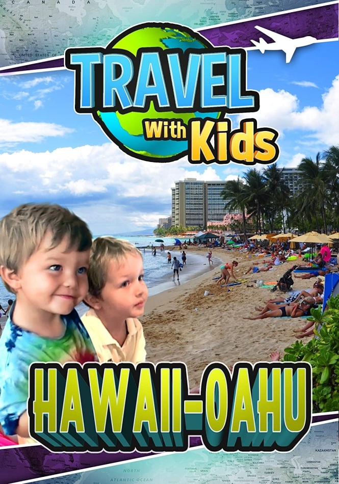 Travel With Kids - Hawaii, Oahu