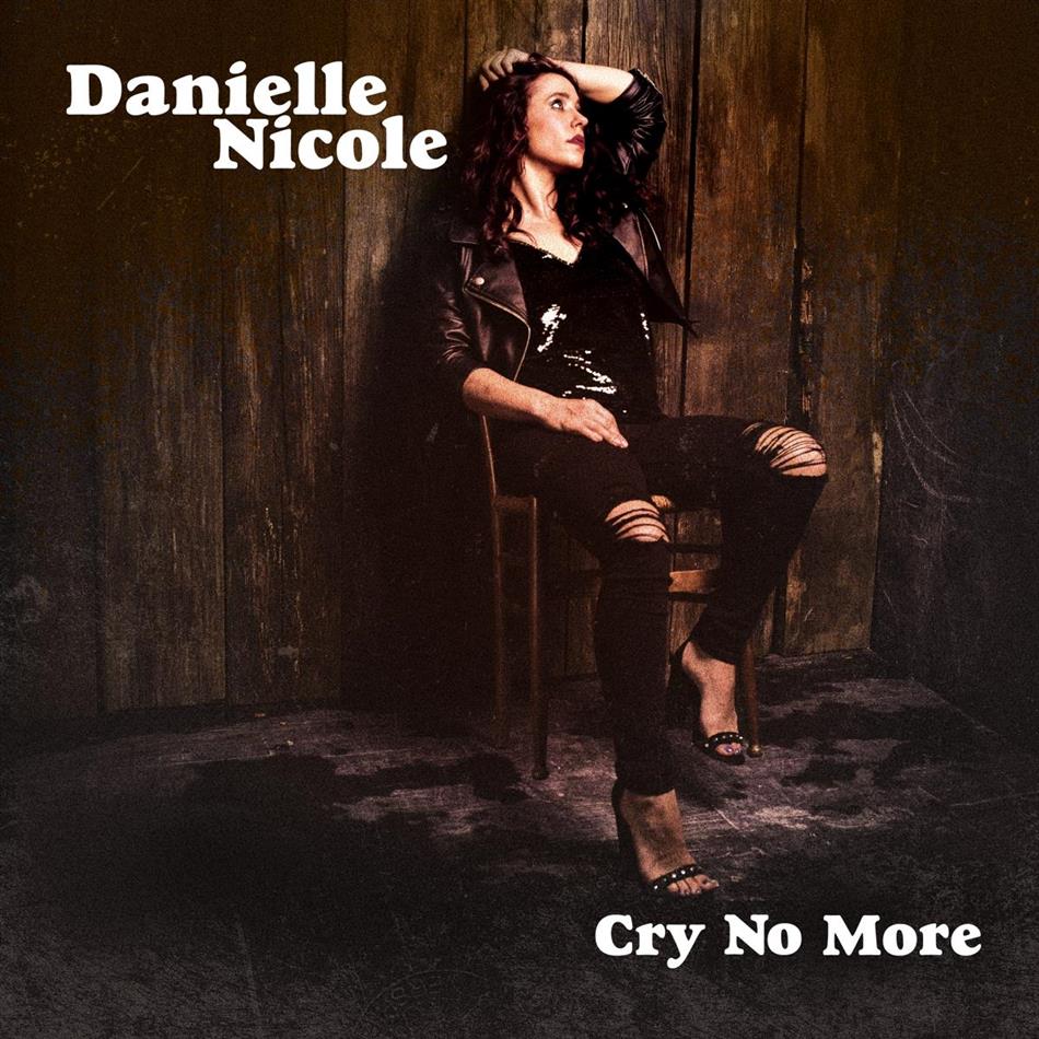 Danielle Nicole - Cry No More LP