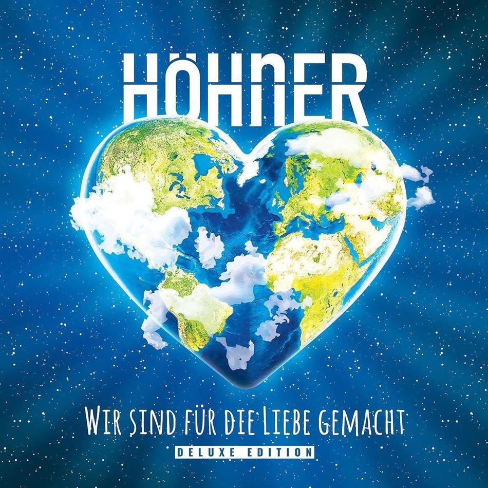 Hoehner - Wir Sind Für Die Liebe Gemacht Deluxe Edition