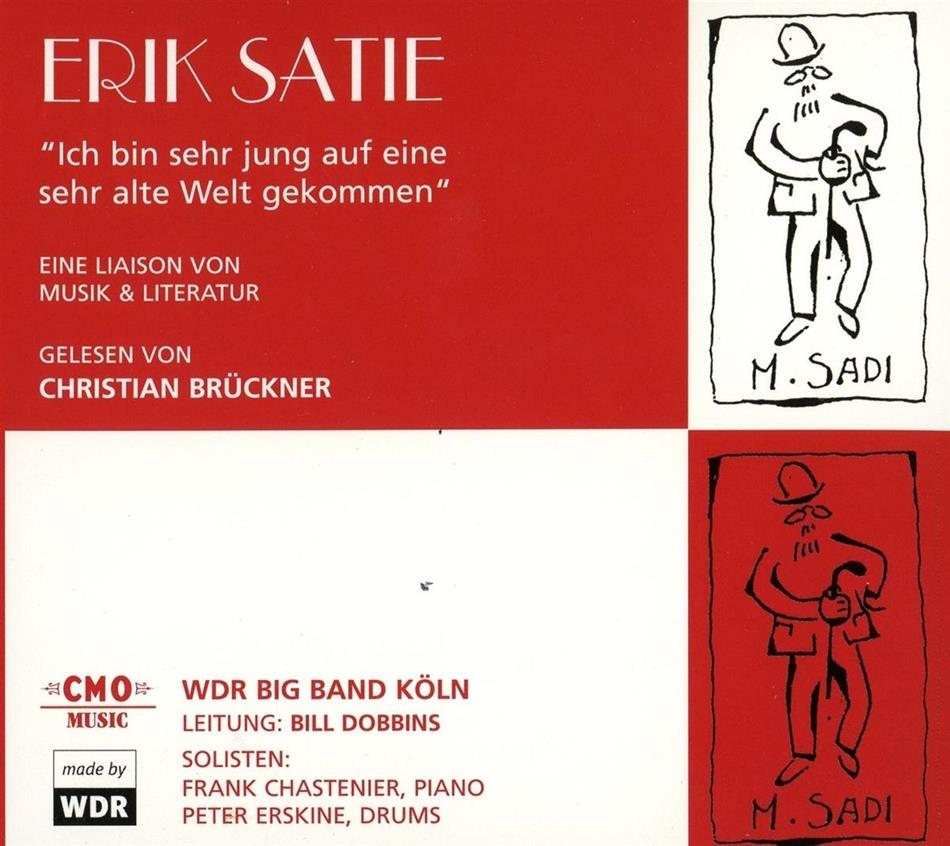 WDR Big Band feat. Christian Brückner - Erik Satie - Ich Bin Sehr Jung auf Eine Sehr Alte Welt Gekommen 2 CDs