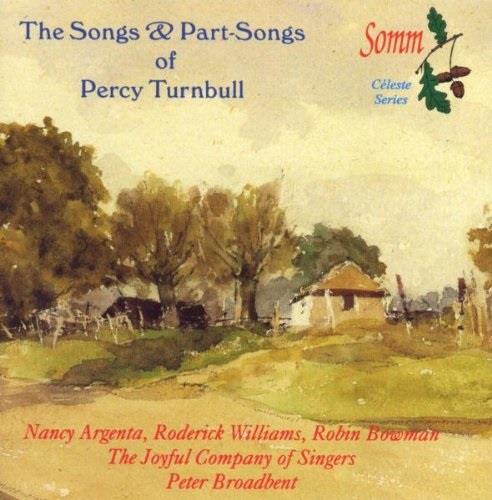 Nancy Argenta, Roderick Williams & Percy Turnbull (1902-1976) - Songs & Part Songs