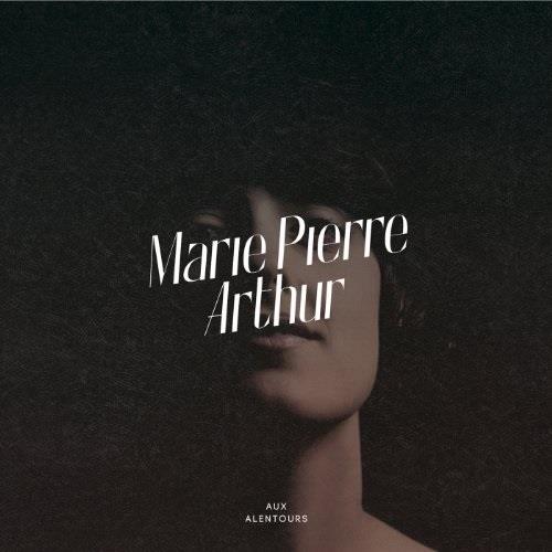 Marie-Pierre Arthur - Aux Alentours LP