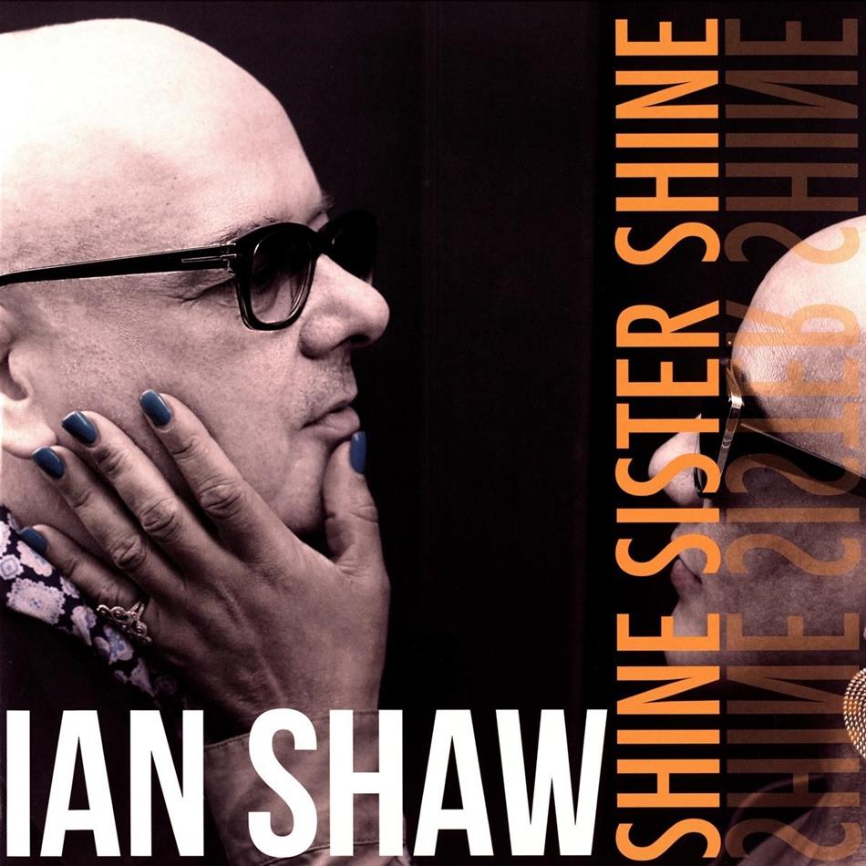 Ian Shaw - Shine Sister Shine LP