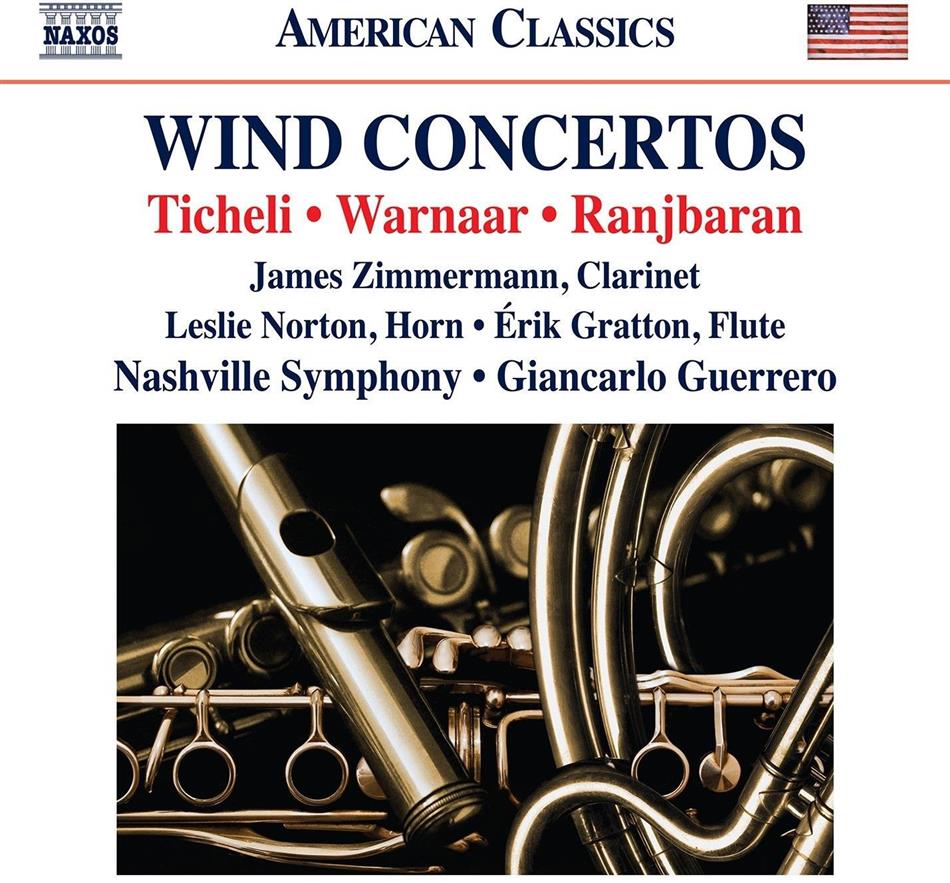 James Zimmermann, Frank Ticheli (*1958), Brad Warnaar (*1950), Behzad Ranjbaran (*1955), Giancarlo Guerrero, … - Klarinettenkonzert / Hornkonzert / Flötenkonzert