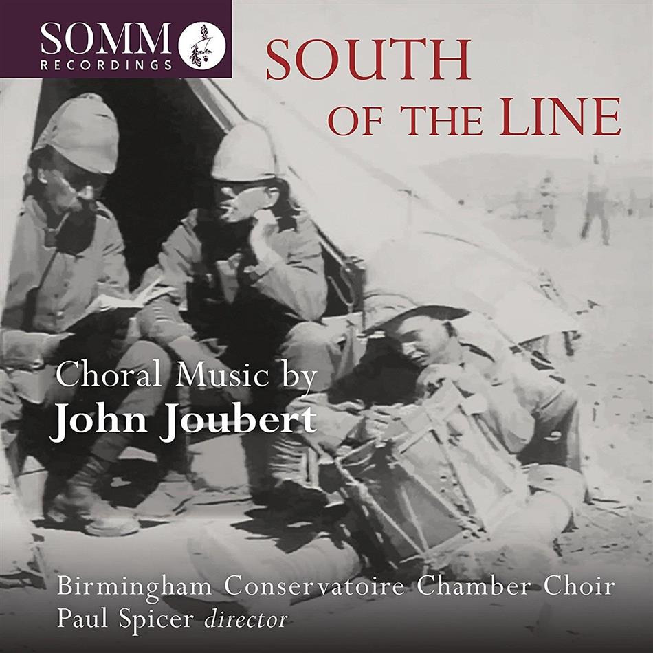 John Joubert (*1927), Paul Spicer & Birmingham Conservatoire Chamber Choir - South Of The Line