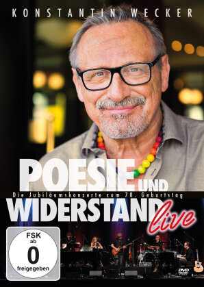 Konstantin Wecker - Poesie und Widerstand - Live - Die Jubil&auml;umskonzerte zum 70. Geburtstag (3 DVDs)