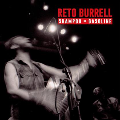 Reto Burrell - Shampoo Or Gasoline