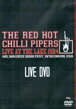 Red Hot Chilli Pipers - Live At The Lake 2014 - Milwaukee Irish Fest , USA