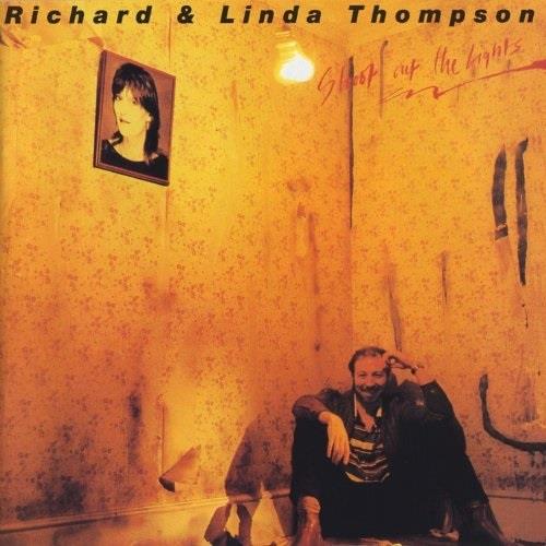 Richard Thompson & Linda Thompson - Shoot Out The Lights LP