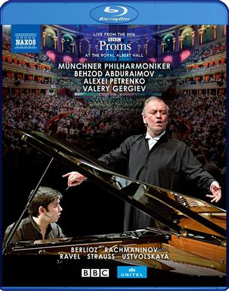 Münchner Philharmoniker MP, Valery Gergiev & Behzod Abduraimov - Live from the 2016 BBC Proms (Naxos, BBC, Unitel Classica)