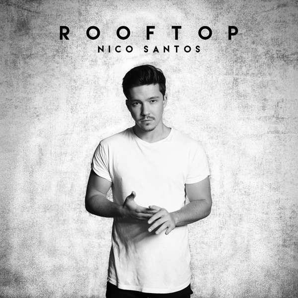 Nico Santos - Rooftop - 2-Track Single