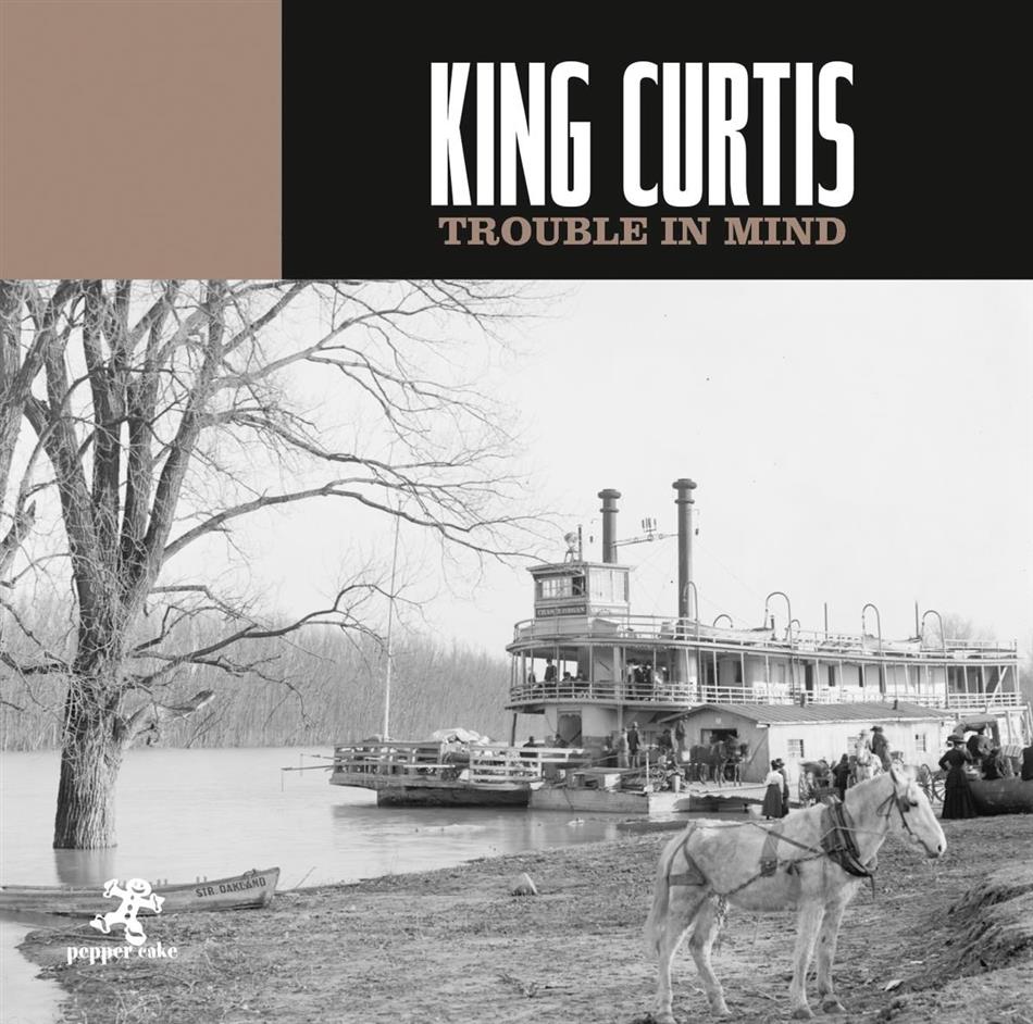 King Curtis - Trouble In Mind Reissue