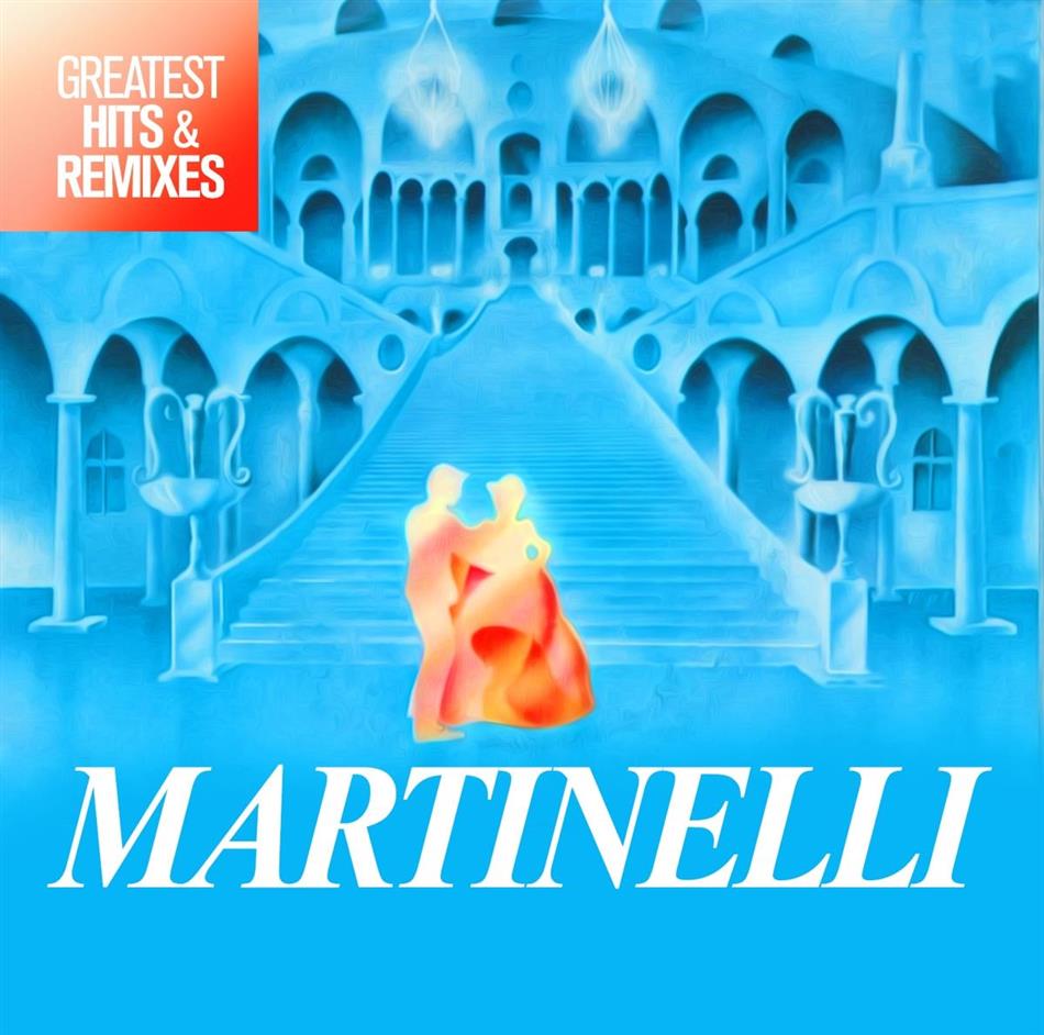 Martinelli - Greatest Hits & Remixes 2 CD