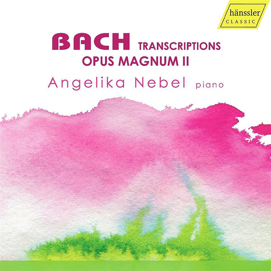 Angelika Nebel & Johann Sebastian Bach (1685-1750) - Opus Magnum 2 - Transkriptionen Für Klavier