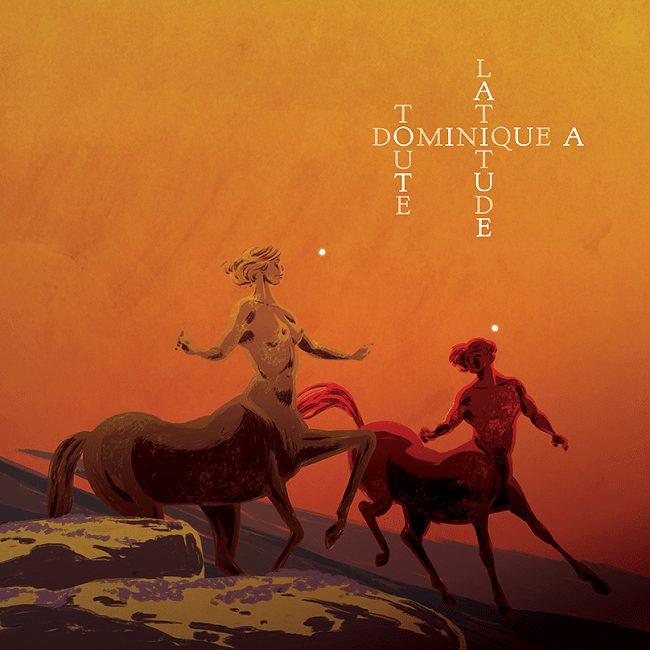 Dominique A - Toute Latitude LP