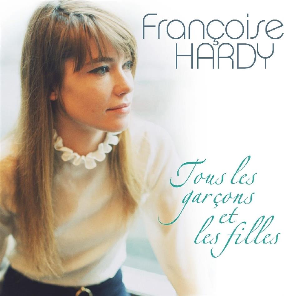 Francoise Hardy - Tous Les Garcons Et Les Filles 6 Bonustracks