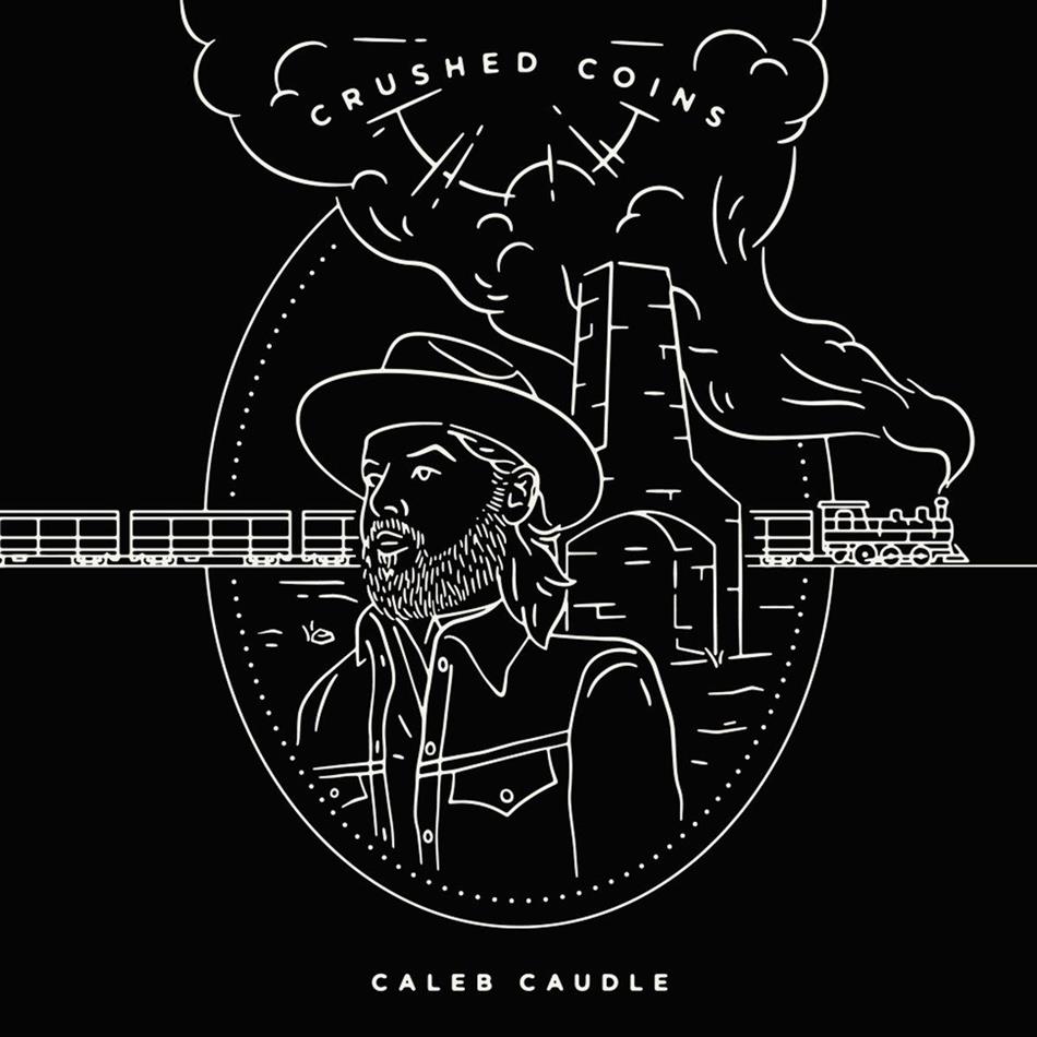 Caleb Caudle - Crushed Coins LP