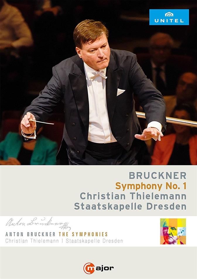 Sächsische Staatskapelle Dresden & Christian Thielemann - Bruckner - Symphony No. 1 C Major, Unitel Classica