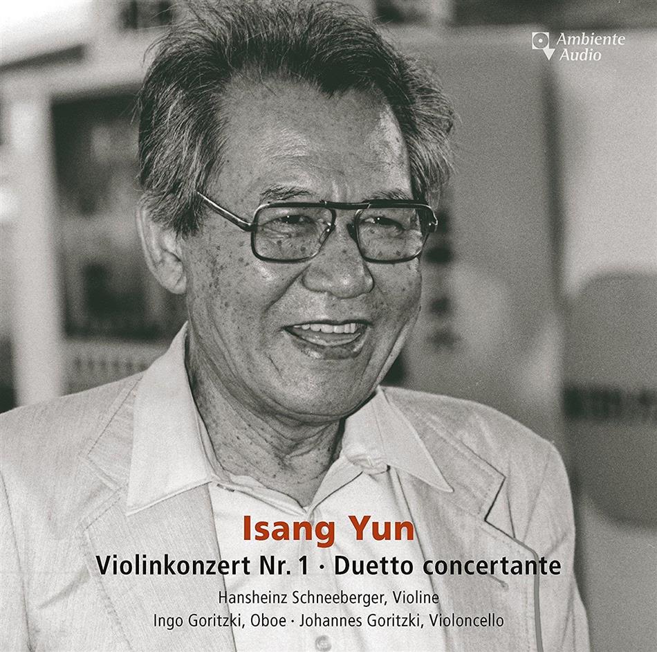 Hansheinz Schneeberger, Ingo Goritzki, Johannes Goritzki, Isang Yun & Kölner Rundfunk Sinfonieorchester - Violinkonzert Nr. 1 - Duetto Concertante