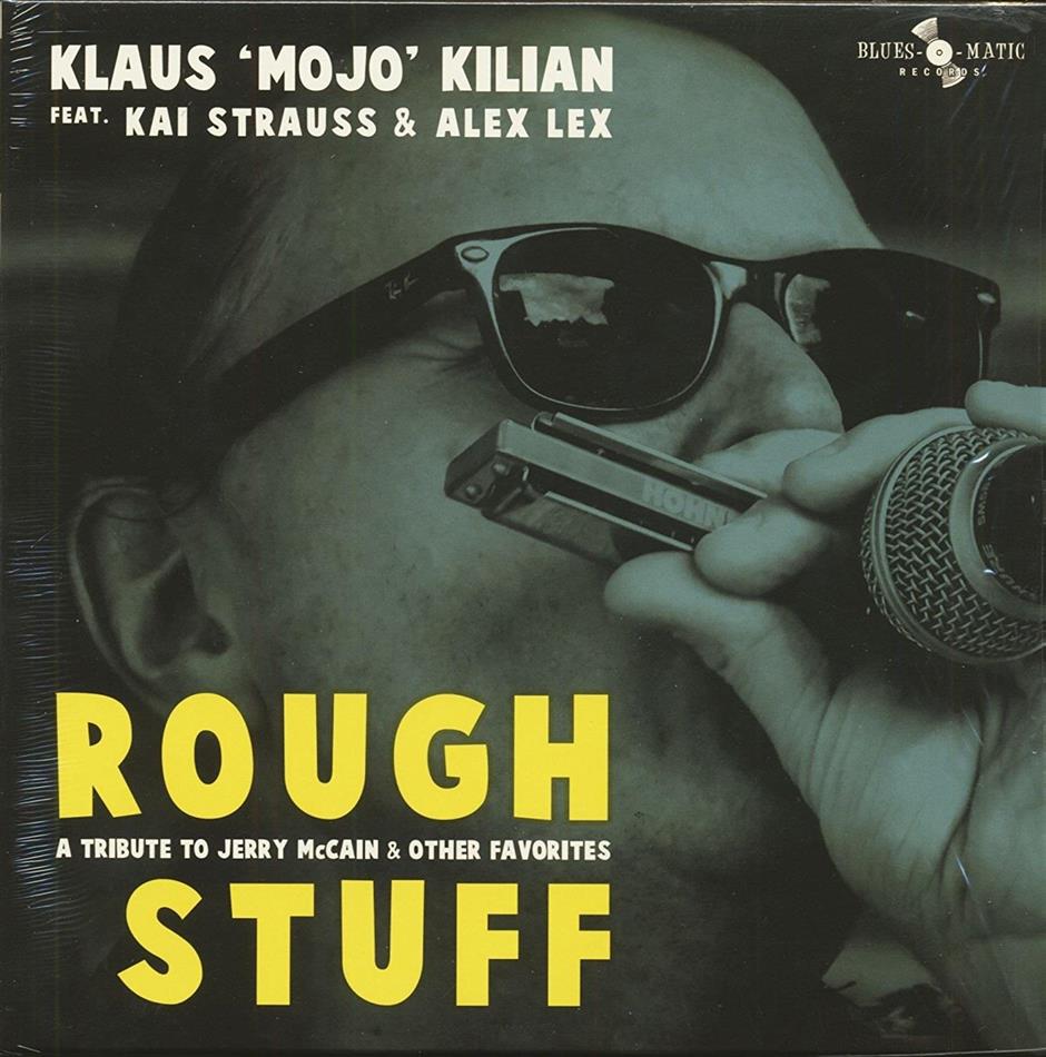 Klaus 'Mojo' Kilian feat. Kai Strauss feat. Alex Lex - Rough Stuff LP