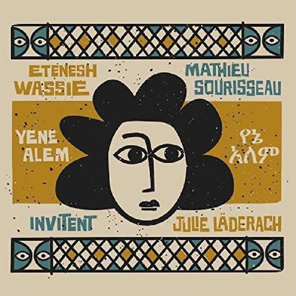Mathieu Sourisseau & Eténesh Wassié - Yene Alem