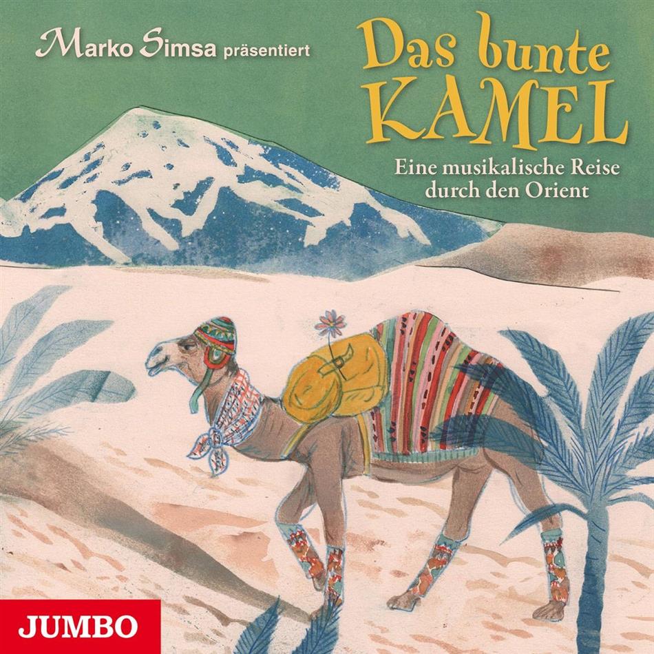Marko Simsa - Das Bunte Kamel - Eine Musikalische Reise Durch Den Orient