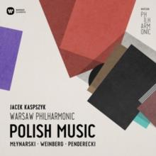 Jacek Kaspszyk, Warsaw Philharmonic, Mlynarski, Mieczyslaw Weinberg (1919-1996) & Krzysztof Penderecki (*1933) - Polish Music