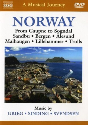 A Musical Journey - Norway - From Gaupne to Sogndal Naxos
