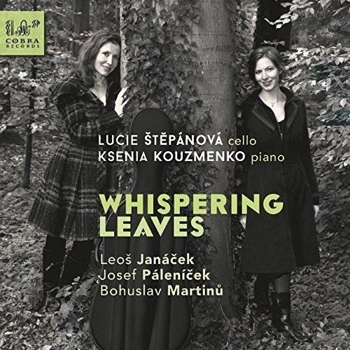 Ksenia Kouzmenko, Leos Janácek (1854-1928), Josef Palenicek, Bohuslav Martinu (1890-1959) & Lucie Stepanova - Whispering Leaves