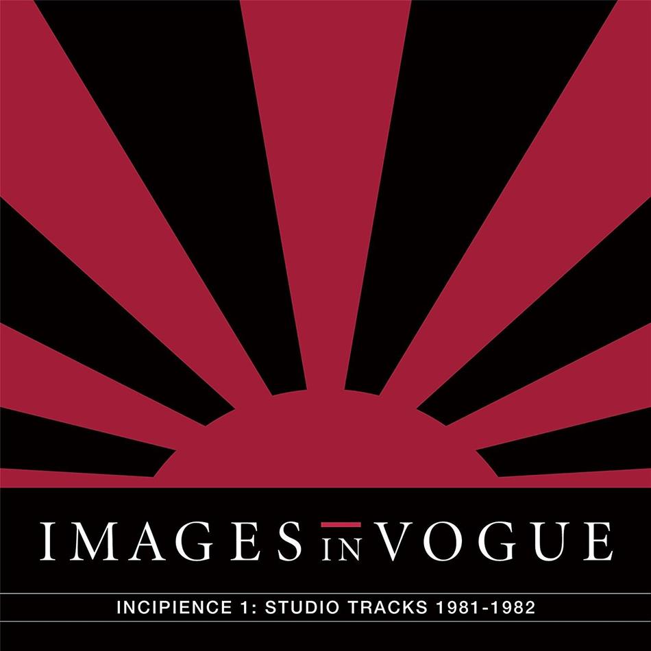 Images In Vogue - Incipience 1: Studio Tracks 1981 - 1982 LP