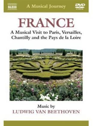 A Musical Journey - France - A Musical Visit to paris, versailles, Chanitlly and the Pays de la Loire Naxos