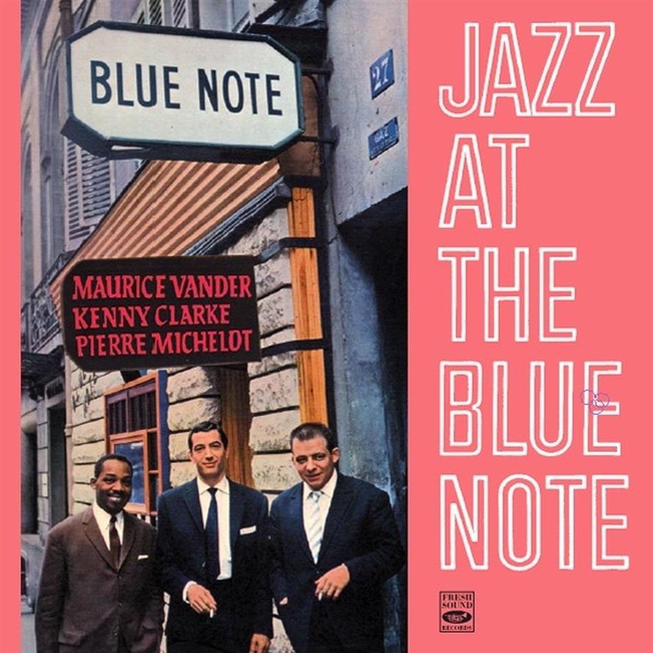 Kenny Clarke, Maurice Vander & Pierre Michelot - Jazz At The Blue Note