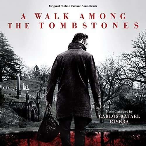 Carlos Rafael Rivera - A Walk Along The Tombstones - OST
